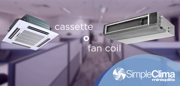 Diferencia entre instalar un Cassette y un Fan Coil en oficinas